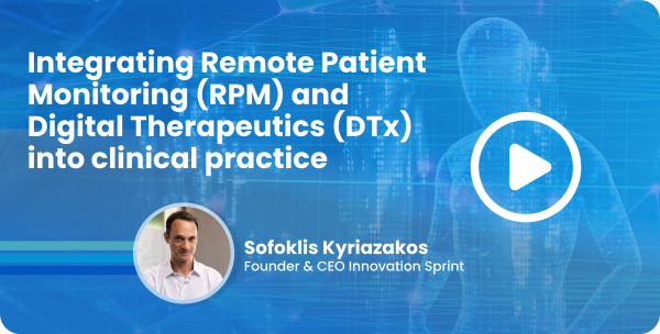 Integrating Remote Patient Monitoring (RPM) and Digital Therapeutics (DTx) into clinical practice